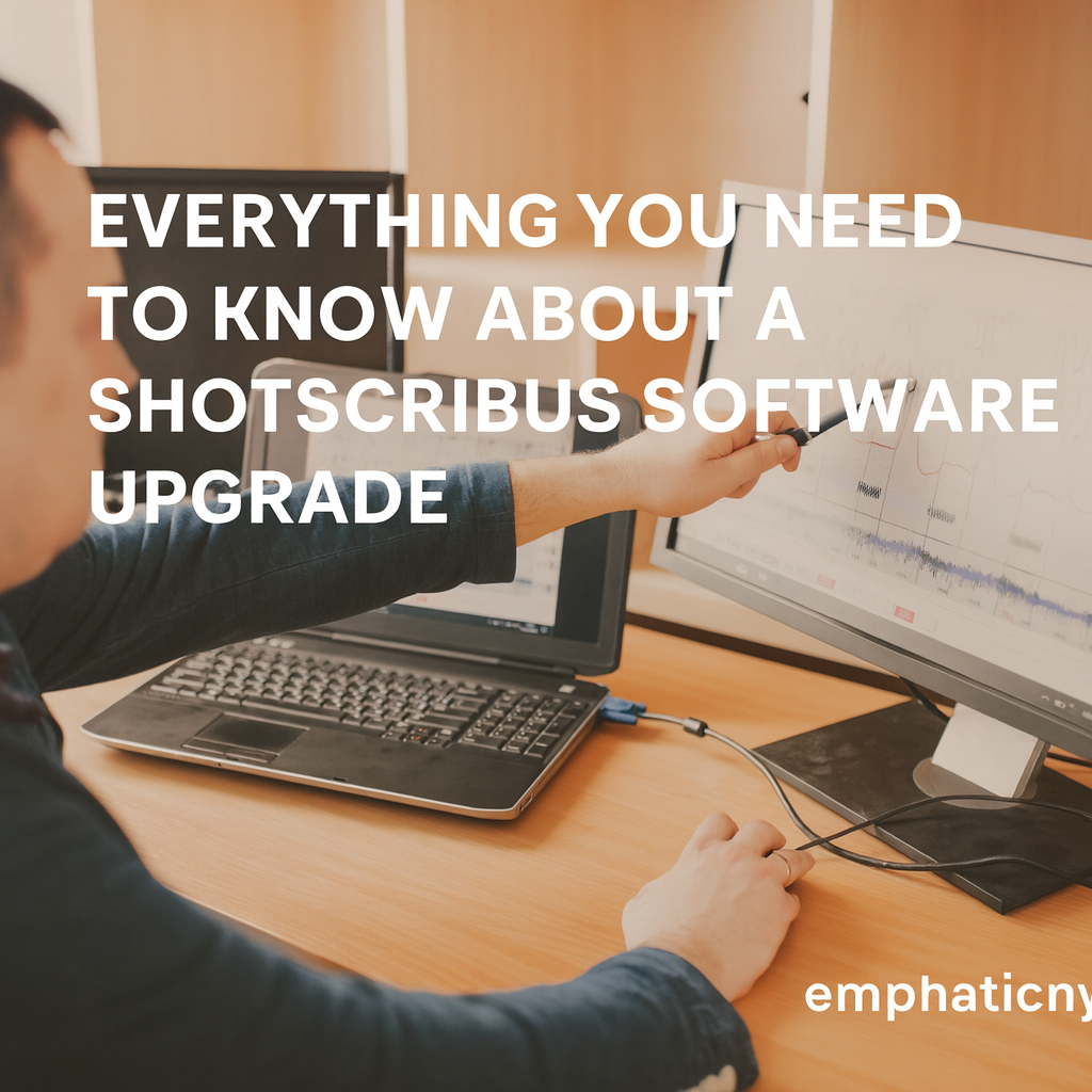 Everything You Need to Know About a Shotscribus Software Upgrade