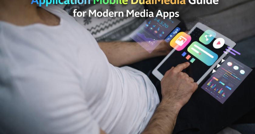 Application Mobile DualMedia Guide for Modern Media Apps