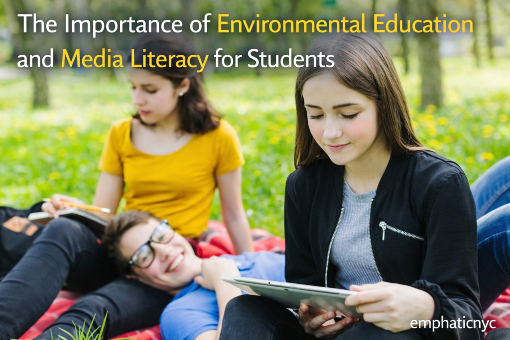 The Importance of Environmental Education and Media Literacy for Students