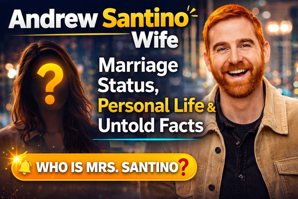 Andrew Santino Wife: Relationship Status, Personal Life, and Untold Facts
